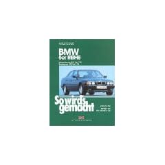 So wird's gemacht. Pflegen - warten - reparieren: So wird's gemacht, Bd.67, BMW 5er-Reihe, Limousine von 9/87 bis 7/95, Touring von 9/91 bis 1/96. Pflegen, warten, reparieren