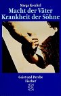 Macht der V&auml;ter, Krankheit der S&ouml;hne - Marga Kreckel