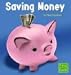 Saving Money (Learning about Money)
