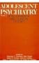 Adolescent Psychiatry, Volume 12: Developmental and Clinical Studies