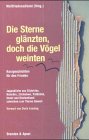 Die Sterne gl�nzten, doch die V�gel weinten: Kurzgeschichten f�r den Frieden - 