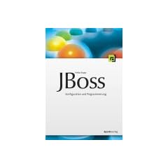 JBoss: Server-Handbuch f�r J2EE-Entwickler und Administratoren