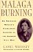 Malaga Burning: An American Woman's Eyewitness Account of the Spanish Civil War
