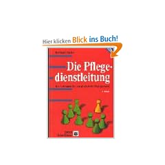 Die Pflegedienstleitung: Ein Leitfaden f�r das praktische Management