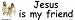 Jesus is my friend bumper sticker