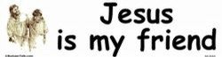 Jesus is my friend bumper sticker
