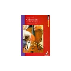 Cello �ben: Eine Methodik des �bens nicht nur f�r Streicher: Eine Methodik des �bens nicht nur f�r Streicher. Von der Analyse zur Intuition (Studienbuch Musik)