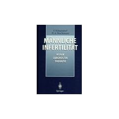 M�nnliche Infertilit�t: Klinik, Diagnostik, Therapie