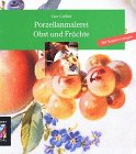 Porzellanmalerei, Obst und Fr&uuml;chte - Uwe Gei&szlig;ler