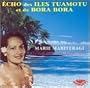 Echo des Iles Tuamotu et de Bora Bora