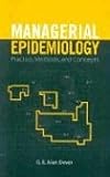 Managerial Epidemiology: Practice, Methods, and Concepts