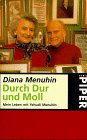 Durch Dur und Moll. Mein Leben mit Yehudi Menuhin.-
