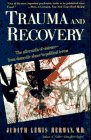 Trauma and Recovery: The Aftermath of Violence--from Domestic Abuse to Political Terror