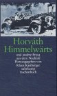 Himmelw&auml;rts und andere Prosa aus dem Nachla&szlig;: Supplementband I: Himmelw&auml;rts und andere Prosa aus dem Nachla&szlig; (suhrkamp taschenbuch) - &Ouml;d&ouml;n von Horv&aacute;th