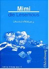 Mimi die Lesemaus B. Neubearbeitung. Schreiblehrgang. Bayern. Vereinfachte Ausgangsschrift
