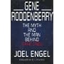 Gene Roddenberry: The Myth and the Man Behind Star Trek