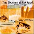 Looking Glass River by Theo Bleckmann, Kirk Nurock