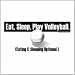Volleyball t-shirts: Eat, Sleep, Play Volleyball