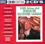 100 A�os del Mariachi Silvestre Vargas