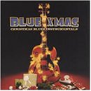 Blue Christmas: Christmas Blues Instrumentals