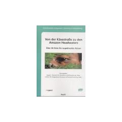 Von der K�sestra�e zu den Amazon Headwaters