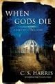 When Gods Die: A Sebastian St. Cyr Mystery
