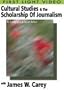 Cultural Studies and the Scholarship of Journalism