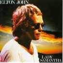 Click here to buy Lady Samantha by Elton John .