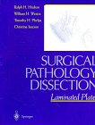 Surgical Pathology Dissection: Laminated Plates