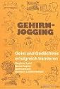 Gehirn-Jogging, Bd.1, Geist und Ged&auml;chtnis erfolgreich trainieren