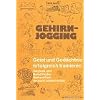 Gehirn-Jogging, Bd.1, Geist und Gedächtnis erfolgreich trainieren Gehirn-Jogging, Bd.1, Geist und Gedächtnis erfolgreich trainieren