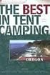 The Best in Tent Camping: Oregon: A Guide for Car Campers Who Hate RVs, Concrete Slabs, and Loud Portable Stereos (Best in Tent Camping - Menasha Ridge)