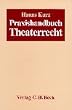 Praxishandbuch Theaterrecht