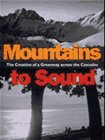 Mountains to Sound: The Creation of a Greenway Across the Cascades