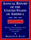 Annual Report of the United States of America, 1996: What Every Citizen Should Know About Where Each Tax Dollar Goes and Why (Annual Report of the United States of America)