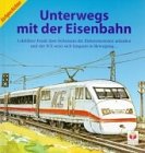 Unterwegs mit der Eisenbahn - Rainer K&ouml;the, Isabel Kreitz
