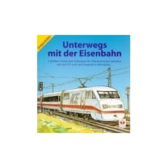 Unterwegs mit der Eisenbahn