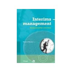 Interimsmanagement: Management auf Zeit - in der Praxis