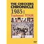 THE CHECKERS CHRONICLE 1985 Typhoon�fTOUR [DVD]