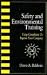 Book Safety and Environmental Training: Using Compliance to Improve Your Company (Industrial Health & Safety)