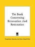 The Book Concerning Renovation and Restoration
