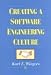 Dorset House Creating a Software Engineering Culture Karl E. Wiegers