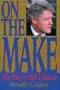 On the Make: The Rise of Bill Clinton