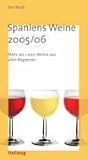 Spaniens Weine 2005/2006 - &Uuml;ber 1500 Weine aus allen Regionen - Jan Read