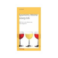 Spaniens Weine 2005/2006. �ber 1500 Weine aus allen Regionen