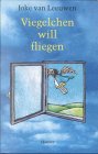 Viegelchen will fliegen