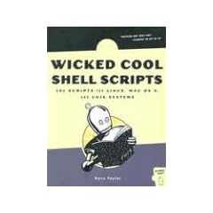 Wicked Cool Shell Scripts: 101 Scripts for Linux, Mac OS X, and Unix Systems
