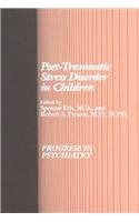post traumatic stress disorder in children progress in psychiatry series