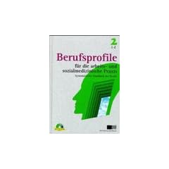 Berufsprofile f�r die arbeitsmedizinische und sozialmedizinische Praxis, 2 Bde. m. 2 CD-ROMs