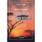 Mettre en pratique le pouvoir du moment pr�sent